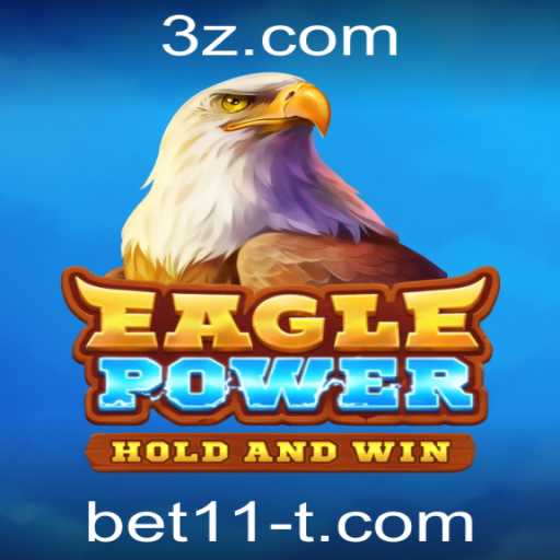 EaglePower: Uma Nova Aposta no Mundo dos Jogos com bet11