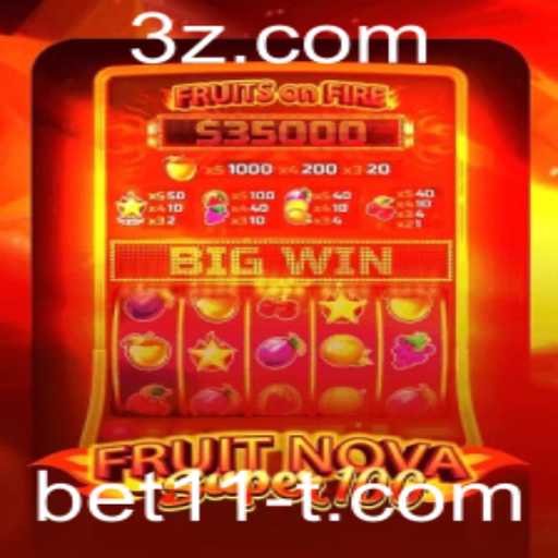 Descubra o Mundo de FruitNovaSuper100 com Bet11